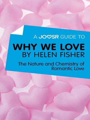 cover image of A Joosr Guide to... Why We Love by Helen Fisher